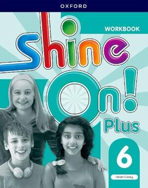 SHINE ON PLUS 6 WORKBOOK