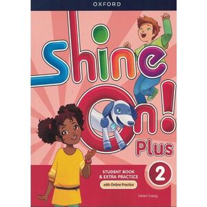 SHINE ON PLUS 2 STUDENT BOOK WITH ONLINE PRACTICE