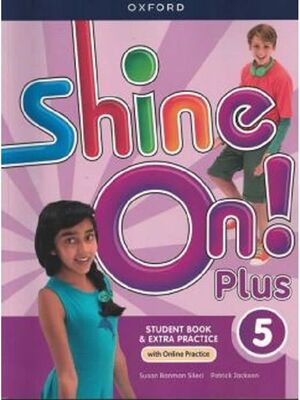 SHINE ON PLUS 5 STUDENT BOOK WITH ONLINE PRACTICE