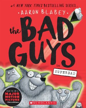 THE BAD GUYS #8: SUPERBAD