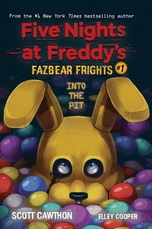 FIVE NIGHTS AT FREDDY'S: FAZBEAR FRIGHTS 1 INTO IN THE PIT