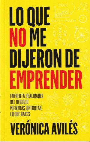 LO QUE NO ME DIJERON DE EMPRENDER