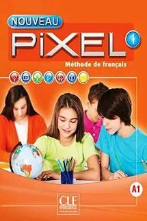 NOUVEAU PIXEL 1 LIVRE DE L'ÈLEVE + DVD ROM