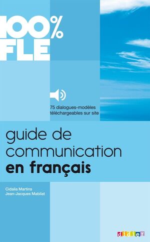 100% FLE  GUIDE DE COMMUNICATION EN FRANÇAIS