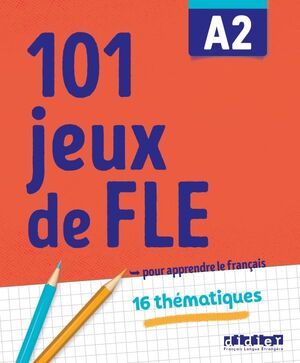 101 JEUX DE FLE A2 CAHIER