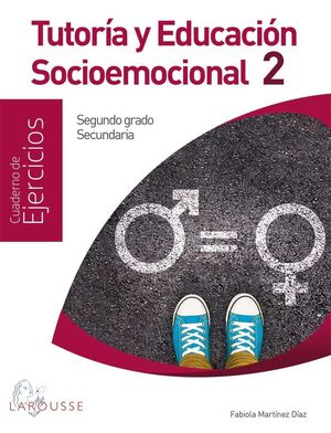 TUTORÍA Y EDUCACIÓN SOCIOEMOCIONAL 2 SECUNDARIA CUADERNO DE EJERCICIOS