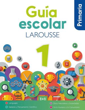 GUÍA ESCOLAR LAROUSSE 1