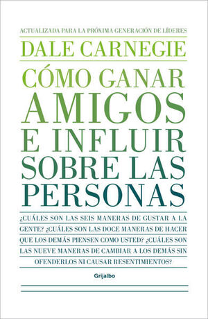 CÓMO GANAR AMIGOS E INFLUIR SOBRE LAS PERSONAS