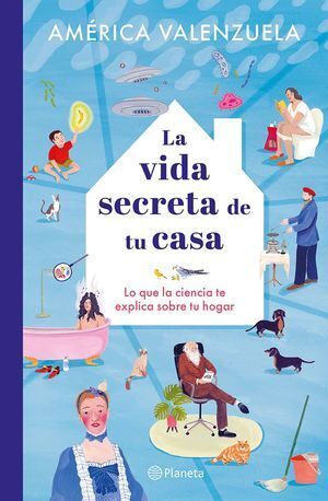 VIDA SECRETA DE TU CASA, LA