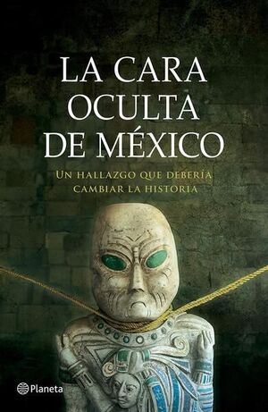 CARA OCULTA DE MÉXICO, LA