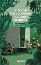 J.J. SÁNCHEZ Y EL COCODRILO QUE LLORÓ DE NOCHE