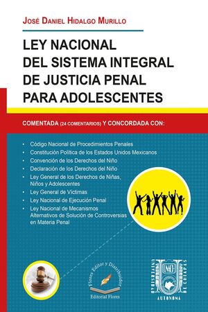 LEY NACIONAL DEL SISTEMA INTEGRAL DE JUSTICIA PENAL PARA ADOLESCENTES