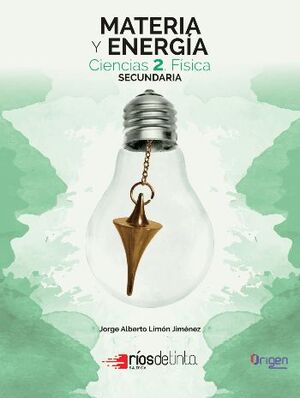 MATERIA Y ENERGÍA CIENCIAS 2 FÍSICA