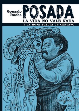 POSADA, LA VIDA NO VALE NADA