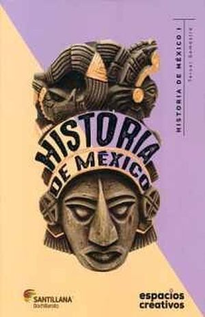 HISTORIA DE MÉXICO II ESPACIOS CREATIVOS BACHILLERATO