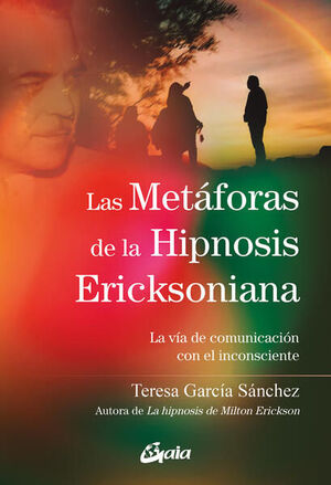 METÁFORAS DE LA HIPNOSIS ERICKSONIANA, LAS