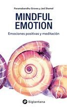 MINDFUL EMOTION. EMOCIONES POSITIVAS Y MEDITACIÓN