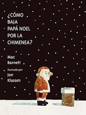 ¿CÓMO BAJA PAPÁ NOEL POR LA CHIMENEA?