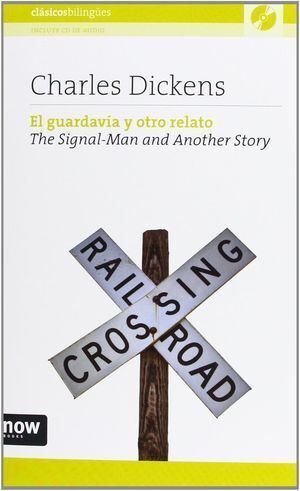 GUARDAVIA Y OTRO RELATO / THE SIGNAL-MAN AN ANOTHER STORY