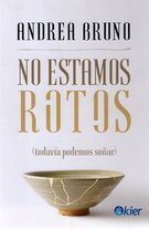 NO ESTAMOS ROTOS (TODAVÍA PODEMOS SOÑAR)