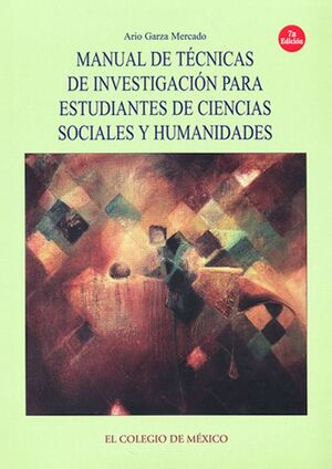 MANUAL DE TÉCNICAS DE INVESTIGACIÓN PARA ESTUDIANTES DE CIENCIAS SOCIALES Y HUMANIDADES