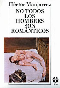 NO TODOS LOS HOMBRES SON ROMÁNTICOS