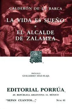 VIDA ES SUEÑO, LA / ALCALDE DE ZALAMEA, EL